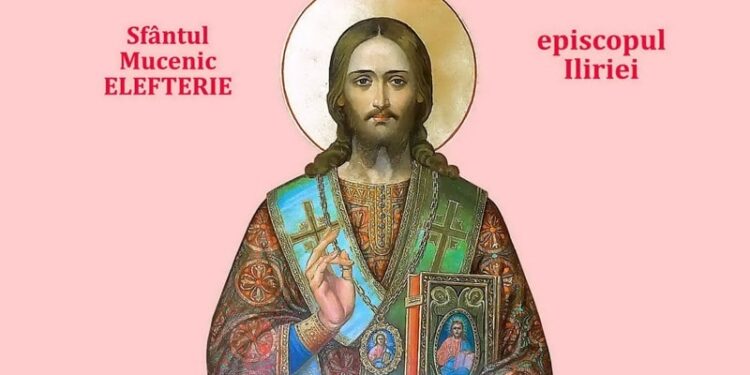 Cum a fost viața Sfântului Sfințit Mucenic Elefterie, Episcopul Iliriei?
